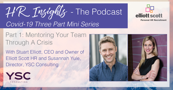 HR Insights - The Podcast: Covid-19 Mini Series. Mentoring Your Team Through A Crisis